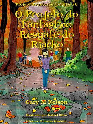 cover image of O Projeto do Fantástico Resgate do Riacho
